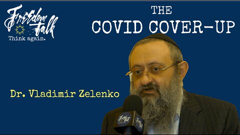 The Covid Cover-up: Dr. Vladimir Zelenko