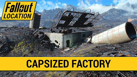 Guide To The Capsized Factory in Fallout 4