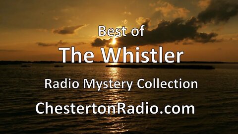 Best of The Whistler - Radio Mystery Collection