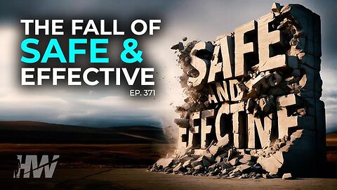The Fall Of Safe And Effective | The Highwire with Del Bigtree