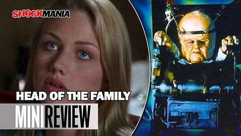 HEAD OF THE FAMILY (REVIEW) Giant Heads and Sexy Girls! This Movie Has it All