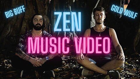 Gold Wulf ft. Big Buff - Zen (Music Video)