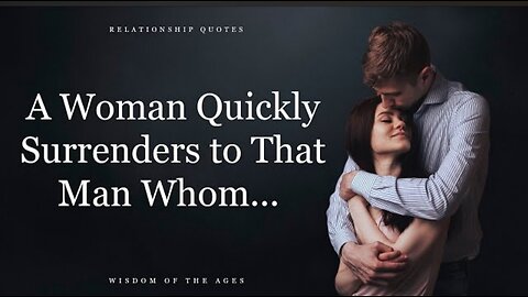 Incredibly Wise Relationship Quotes | Quotes About Men and Women