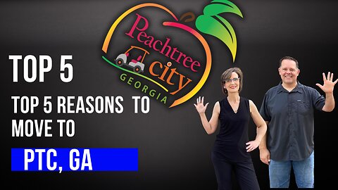 Top 5 Reasons To Move To Peachtree City