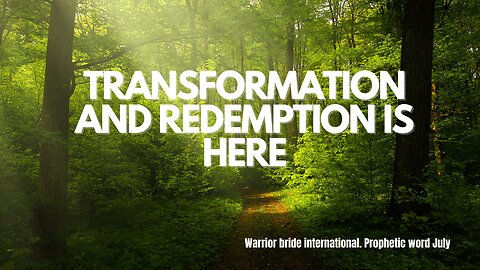 Transformation and redemption is here
