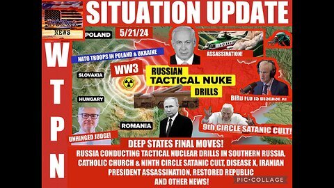 Situation Update: Deep States Final Moves! Russia Conducting Nuclear Drills In Southern Russia! Ninth Circle Satanic Cult! Disease X! Iranian President Assassination! - WTPN
