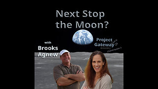 Next Stop the Moon? with Brooks Agnew