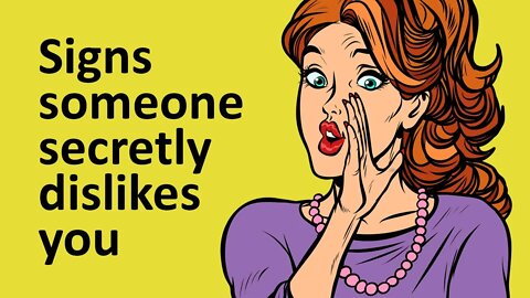 16 Signs Someone Secretly Dislikes You