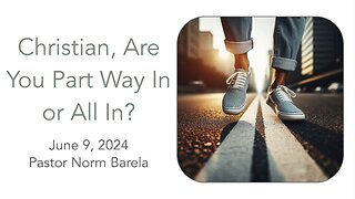 Christian, Are You Part Way In or All In?