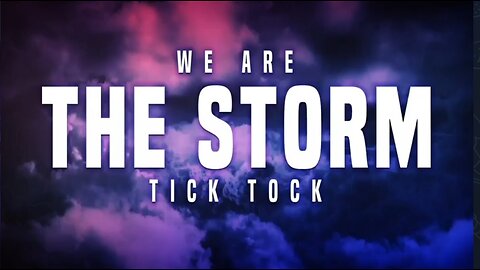 🦅 Storm is here. WE ARE THE STORM - Release time ⌛💣💥🌪🔥🙏