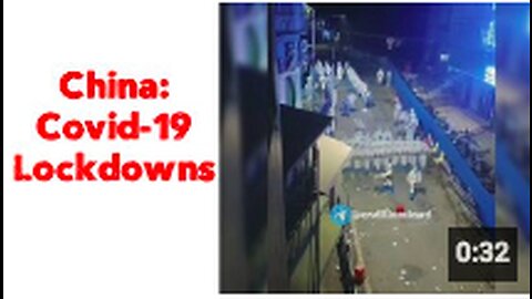 China: Covid-19 Lockdowns