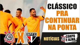 CORINTHIANS X SÃO PAULO | Tudo pronto para o clássico | ESCALAÇÃO