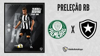 PRELEÇÃORB: TUDO SOBRE PALMEIRAS X BOTAFOGO