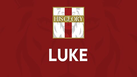His Glory Bible Studies - Luke 21-24