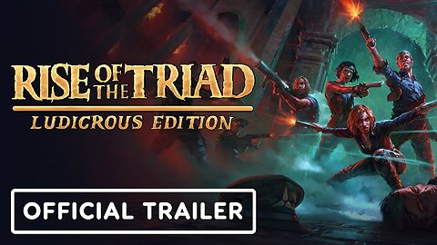 Rise of the Triad: Ludicrous Edition - Official PC Launch Trailer