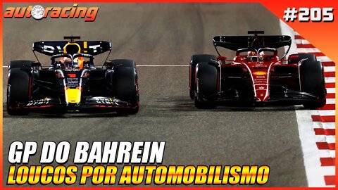 GP DO BAHREIN F1 2022 | Autoracing Podcast 205 | Loucos por Automobilismo