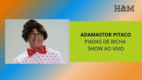 ADAMASTOR PITACO - PIADAS DE BICHA