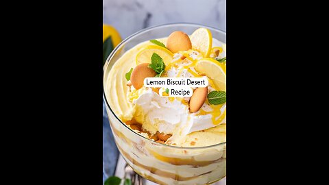 Lemon Biscuit Desert 🏜 Recipe