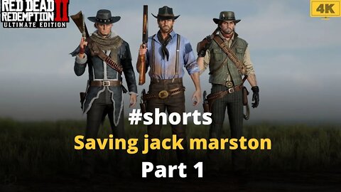 red dead redemption 2 Saving jack marston Part 1 #shorts