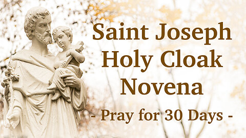 Saint Joseph Holy Cloak Novena - Pray for 30 Days - Dave and Joan Maroney