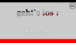 geht`s los ? Folge 566