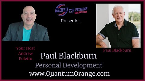 Personal Development Interview with Paul BlackBurn! Top Fitness Strategies