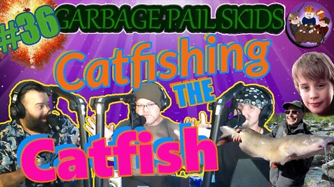 GPS #36 - Catfishing The Catfish