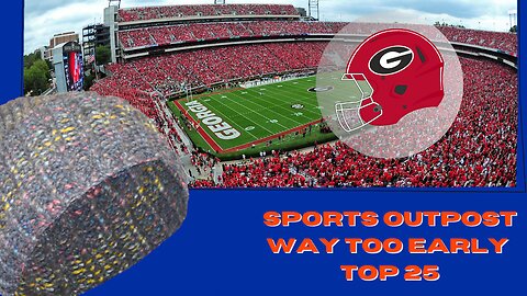 WAY WAY TOO EARLY Look At Georgia in 2024-SpOp Top 25(FEB.21st)