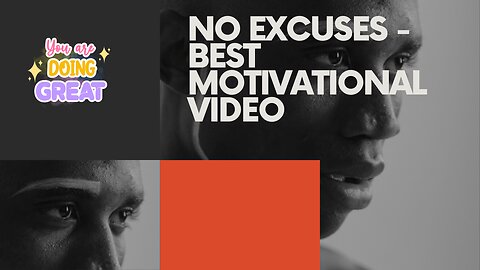 NO EXCUSES - Best Motivational Video