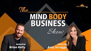Special Guest Expert Amy Scruggs on The Mind Body Business Show
