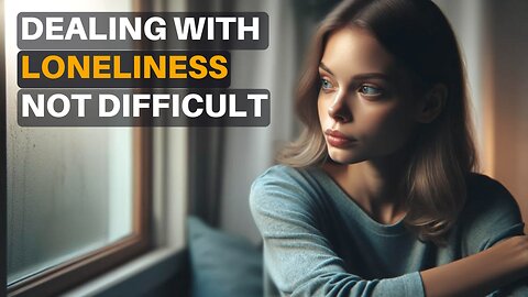 Loneliness Unveiled: Practical Steps to Reconnect with Yourself and Others