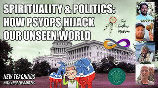 New Teachings - Politics & Spirituality: How Psyops Hijack Our Unseen World (8/31/23)