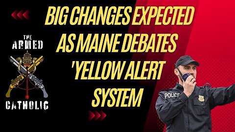 What You Need to Know About Maine's 'Yellow Alert System