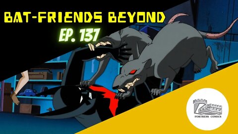 Bat-Friend Beyond Ep. 137: It's Actually About Schway