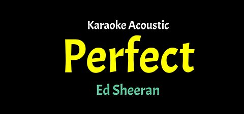 Perfect (Acoustic Karaoke) Ed Sheeran