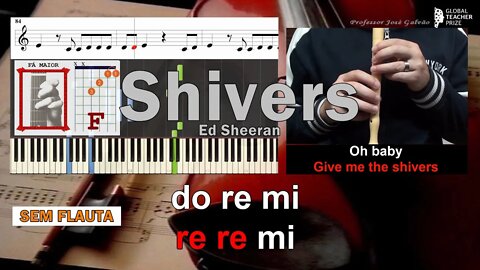 Shivers Ed Sheeran Notas Flauta Acordes Piano Guitarra Cifra Educação Musical Jose Galvao SF