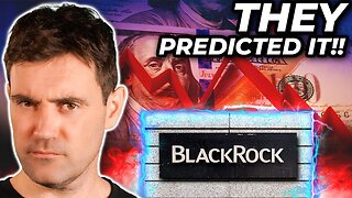 BlackRock Predicted It 3 YEARS AGO!! Here's What They Said...