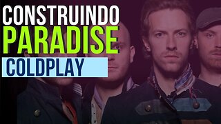 CONSTRUINDO - PARADISE - COLDPLAY - JMAC