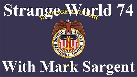 United States Merchant Marine - Flat Earth is real - SW74 - Mark Sargent ✅