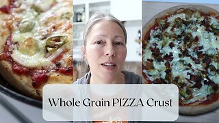 DELICIOUS PIZZA CRUST MADE WITH FRESHLY GROUND WHEAT | Whole Grain PIZZA CRUST