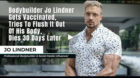 Bodybuilder Jo Lindner Gets Vaccinated, Tries To Flush It Out Of His Body, Dies 30 Days Later