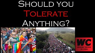 Should You Tolerate Anything?
