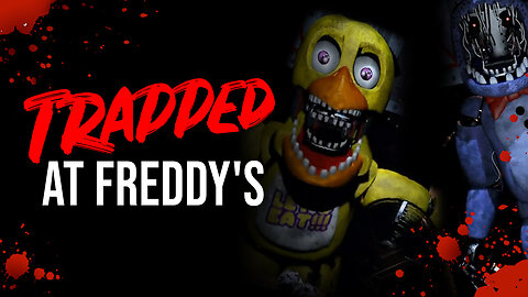 "Trapped at Freddy's" - FNAF Fan Fiction Creepypasta