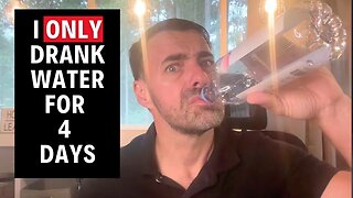 I Only Drank Water for 4 Days- Here is What Happened