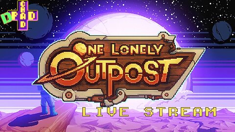 One Lonely Outpost - The Loneliest Livestream