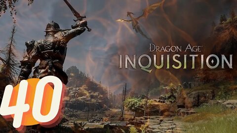 Dragon Age Inquisition FULL GAME Ep.40
