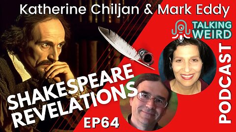 Shakespeare Revelations with Katherine Chiljan & Mark Eddy | Talking Weird #64