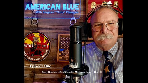 Jerry Sheridan for Maricopa County Sheriff's (American Blue Talk)