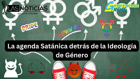 La agenda Satánica detrás de la Ideología de Género.