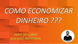 Como economizar dinheiro ?